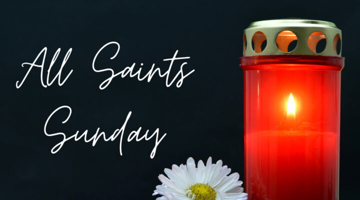 Submit Names for All Saints Litany